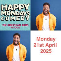 Happy Mondays Comedy at The Amersham Arms New Cross : A Day of Fringe/WIP/ Tour Warm up Comedy Shows
