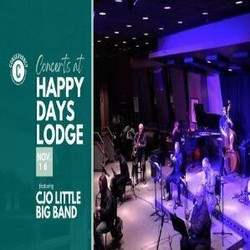 Concerts at Happy Days Lodge: Cjo Little Big Band In November 2022