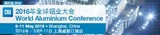 Cru's World Aluminium 2016 Conference, 09 - 11 May 2016, Shanghai, China