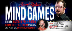 Dan Nelson, Magician & Mentalist, Presents Mind Games, with Pre-show Music & Comedy by Mike McAbee