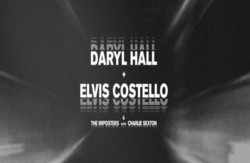 Daryl Hall + Elvis Costello and The Imposters with Charlie Sexton