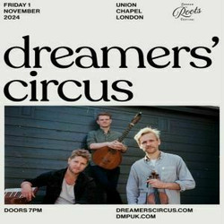 Dreamers' Circus at Union Chapel - London