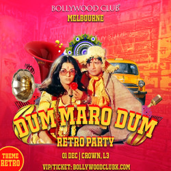 Bollywood Club Presents Dum Maro Dum at Crown, Melbourne