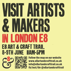 E8 Art and Craft Trail 8-9 June 2024 London E8 - open homes and studios