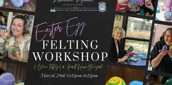 Easter Egg Felting Workshop and Wine Tasting Averill House Vineyard · Brookline, Nh