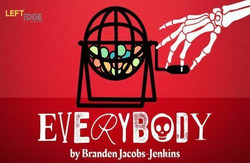Everybody - A Left Edge Theatre Production