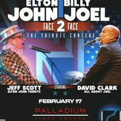 Face 2 Face: A Celebration of Billy Joel and Elton John on Feb 17 at Palladium Times Square in Nyc