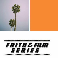 Faith and Film Series