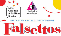 Falsettos presented by Triad Pride Acting Co May 20th @ 8:00pm