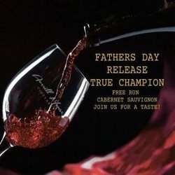 Fathers Day True Champion Free Run Cabernet Sauvignon Release party, Averill House Vineyard 06/17