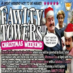Fawlty Towers Christmas Weekend 02/12/2023