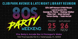 Fire Betty's '80's Party weekend w/ Dj Jeff Hanson Fri 11/25 and Sat 11/26 Free Beer during game!