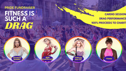 Fitness is Such a Drag: Pride Fundrasier