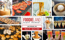 Foodieland Night Market - Las Vegas | March 31 – April 2, 2023