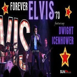 Forever Elvis '73 featuring Dwight Icenhower