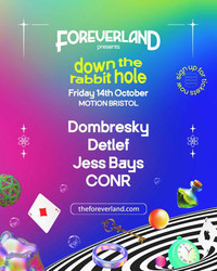 Foreverland Bristol: Down The Rabbit Hole Rave