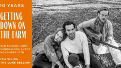 Getting Down On The Farm - Fundraising Event - Featuring The Lone Bellow