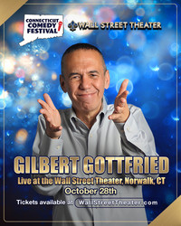 Gilbert Gottfried Live at the Wall Street Theater in Norwalk, Ct