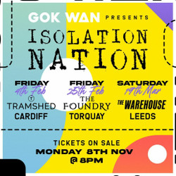 Gok Wan Presents Isolation Nation Cardiff