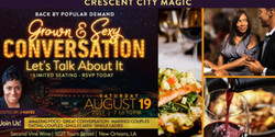 Grown & Sexy Conversation: Let's Talk About It, New Orleans