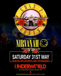 Guns 2 Roses + Nirvanah at The Underworld - London