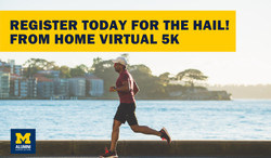 Hail! From Home Virtual 5k (in partnership with Alumni Association of the University of Michigan)
