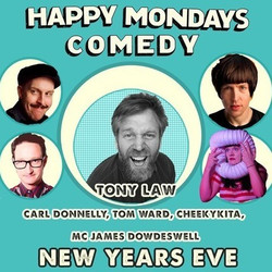 Happy Mondays Comedy New Years Eve Comedy Special at Amersham Arms NewCross
