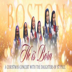He is Born Christmas Concert with the Daughters of St. Paul