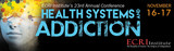 Health Systems and Addiction: The Use and Misuse of Legal Substances