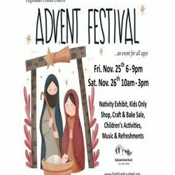 Highlands Advent Festival, Fri. Nov 25 6-9pm and Sat. Nov 26 10am-3pm
