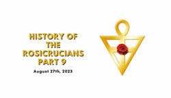 History of the Rosicrucians Part 9