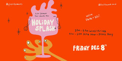 Holiday Splash - Natural Wine, Drag Performances and DJ's