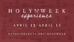 Holy Week Experience