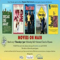 Hyannis Film Festival presents Movies on Main Street in Hyannis Passions and Obsessions