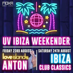 Ibiza Weekender w/ Anton Danyluk from Love Island