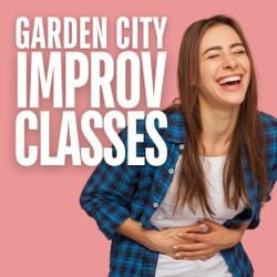 Improv and Sketch Comedy Classes with Garden City Improv - starting April 22