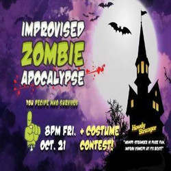 Improvised Zombie Apocalypse, A Halloween Comedy Show