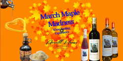 Indulge in Maple Madness: Wine Tasting and Tour Extravaganza with $5 Coupon!