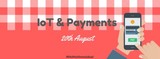 Iot and Payment : Extending Payments to the New Form Factor