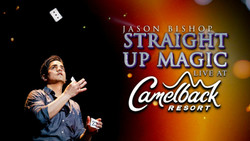 Jason Bishop: Straight Up Magic live at Camelback Resort - April 18
