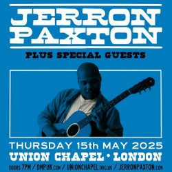 Jerron Paxton at Union Chapel - London