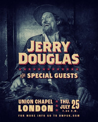 Jerry Douglas at Union Chapel - London