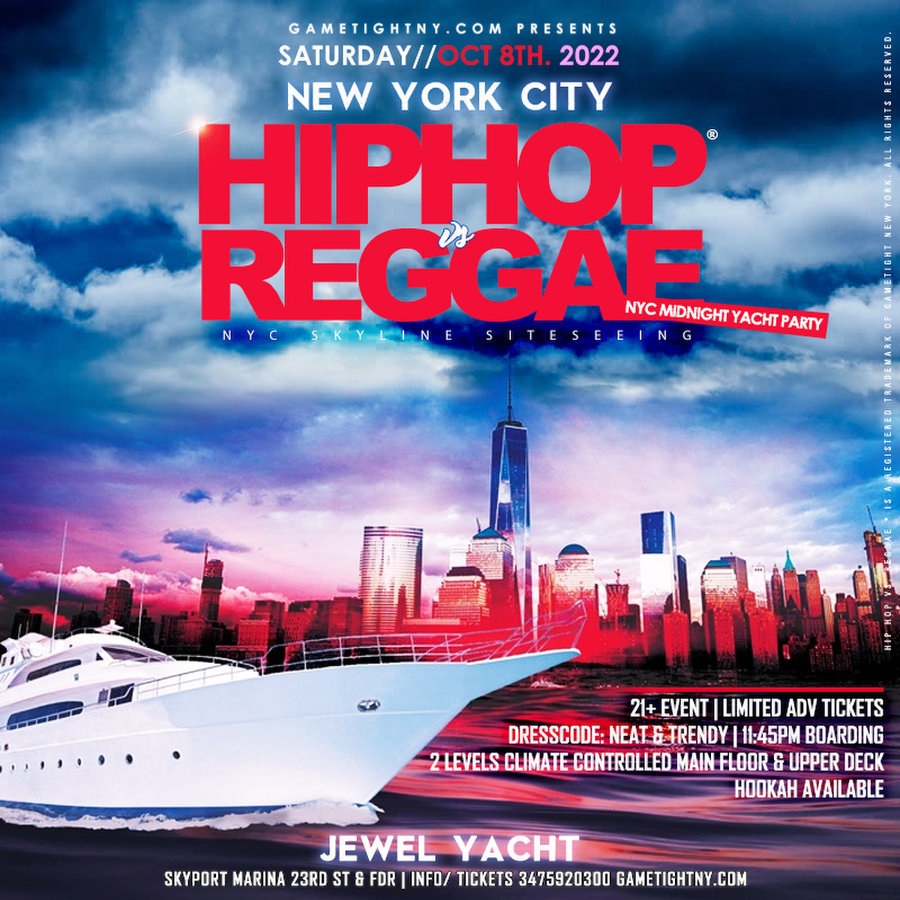 Jewel Yacht Hip Hop Vs Reggae® Nyc Saturday Midnight Yacht Party 2022 Saturday 08 Oct 2022 