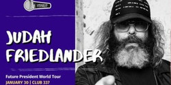Judah Friedlander: Future President World Tour