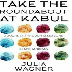 Julia Wagner Book signing - Take the roundabout at Kabul