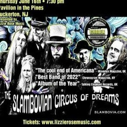 June 16: Slambovian Circus of Dreams Bring "Cool Americana" to Pavilion in Tuckerton