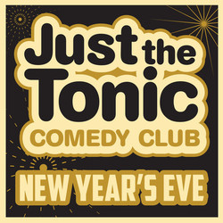 Just The Tonic's New Year's Eve Special