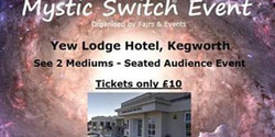 Kegworth Mystic Switch Event