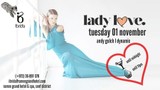 Lady Love <3, Tuesday 1st November