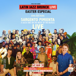 Latin Jazz Brunch Live Easter Especial with Sargento Pimienta (Live) + Dj John Armstrong